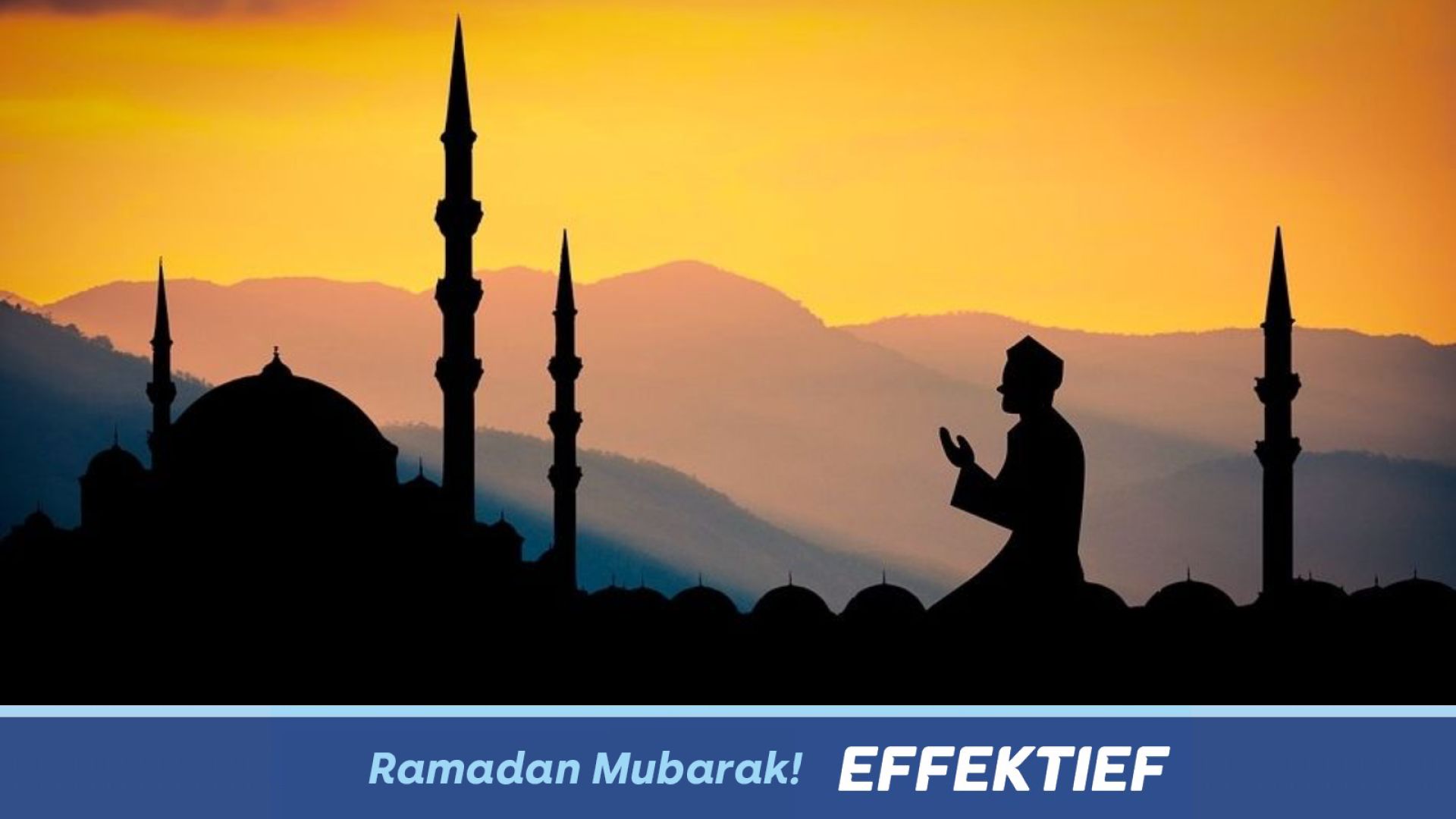 Effektief wenst iedereen een voorspoedige ramadan!