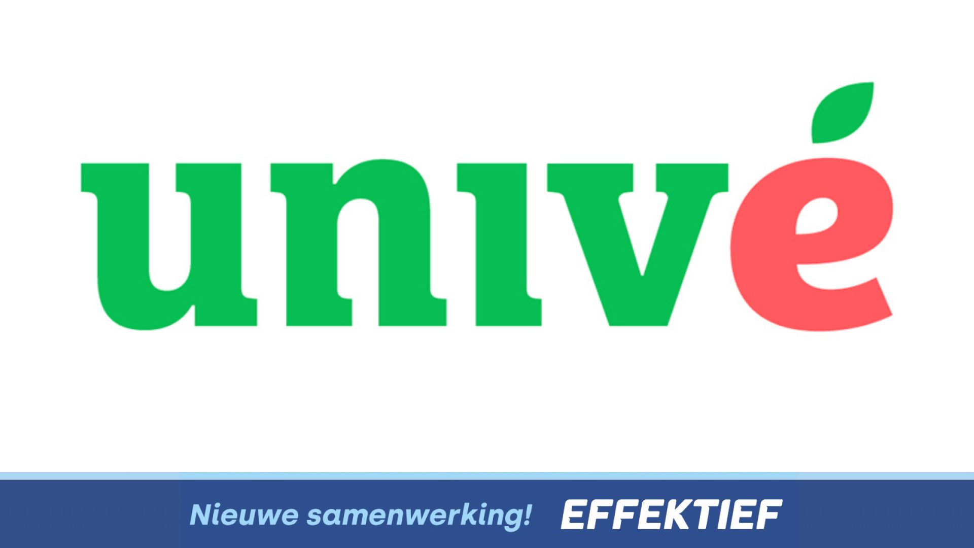 Univé Noord-Nederland en Effektief sluiten nieuwe samenwerking!